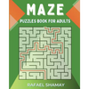 Maze Puzzle Book for Adults: Easy to Hard Puzzles with Full Solutions - Paperback