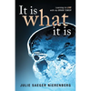 It Is What It Is: Learning to Live with my Brain Tumor - Paperback
