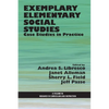 Exemplary Elementary Social Studies: Case Studies in Practice - Paperback