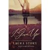The I Give Up: The Secret Joy of a Surrendered Life - Paperback