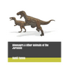 Dinosaurs & Other Animals of the Jurassic - Paperback