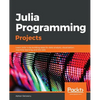 Julia Programming Projects - Paperback
