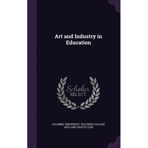 Art and Industry in Education - Hardcover