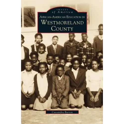 African-American Education in Westmoreland County - Hardcover