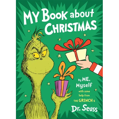 My Book about Christmas by Me, Myself: With Some Help from the Grinch & Dr. Seuss - Hardcover