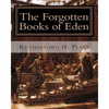 The Forgotten Books of Eden: Complete Edition - Paperback