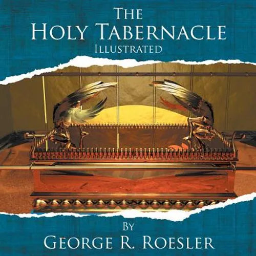 The Holy Tabernacle Illustrated - Paperback