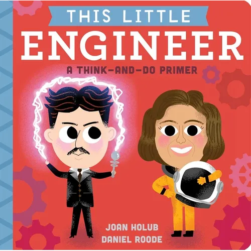 This Little Engineer: A Think-And-Do Primer - Board Book