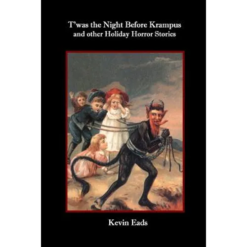 T'was the Night Before Krampus and other Holiday Horror Stories - Paperback