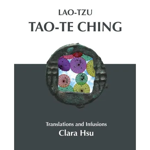 Lao-Tzu Tao-te Ching: Translations and Infusions - Paperback