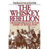The Whiskey Rebellion: Frontier Epilogue to the American Revolution - Paperback