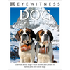 Eyewitness: Dog: Learn All about Dogs-From Wolves and Jackals to Family Pets and Show Dogs - Paperback