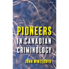 Pioneers in Canadian Criminology - Hardcover
