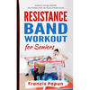 Resistance Band Workout for Seniors - Paperback