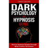 Dark Psychology and Hypnosis Guide - Paperback