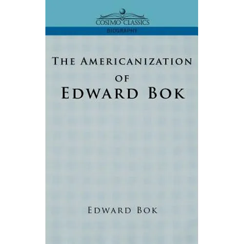 The Americanization of Edward BOK - Paperback