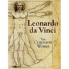 Leonardo Da Vinci: The Complete Works - Hardcover