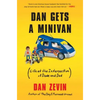 Dan Gets a Minivan: (Life at the Intersection of Dude and Dad) - Paperback