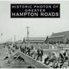 Historic Photos of Greater Hampton Roads - Hardcover