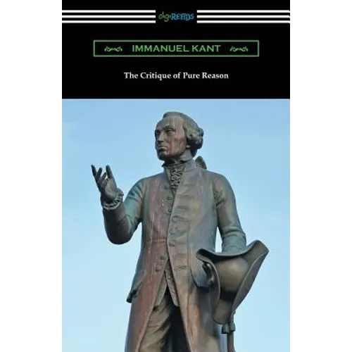 The Critique of Pure Reason: (Translated by J. M. D. Meiklejohn) - Paperback