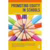 Promoting Equity in Schools: Collaboration, Inquiry and Ethical Leadership - Paperback