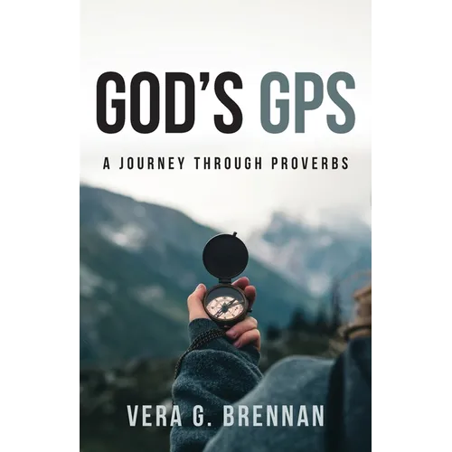 God's GPS: A Journey Through Proverbs - Paperback