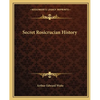 Secret Rosicrucian History - Paperback