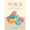 Voice: A Multifaceted Approach to Self-Growth and Vocal Empowerment - Paperback