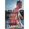 One Hundred Summers: A Family Story - Paperback