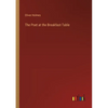 The Poet at the Breakfast-Table - Paperback