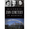 Historic Zion Cemetery in Memphis - Paperback