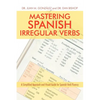 Mastering Spanish Irregular Verbs: A Simplified Approach and Visual Guide for Spanish Verb Fluency - Paperback