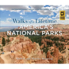Walks of a Lifetime in America's National Parks: Extraordinary Hikes in Exceptional Places - Paperback