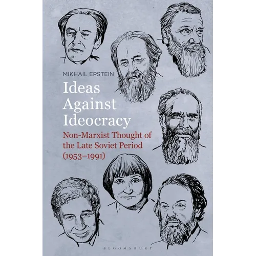 Ideas Against Ideocracy: Non-Marxist Thought of the Late Soviet Period (1953-1991) - Paperback
