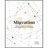 Migration: The Movement of Humankind from Prehistory to the Present - Hardcover