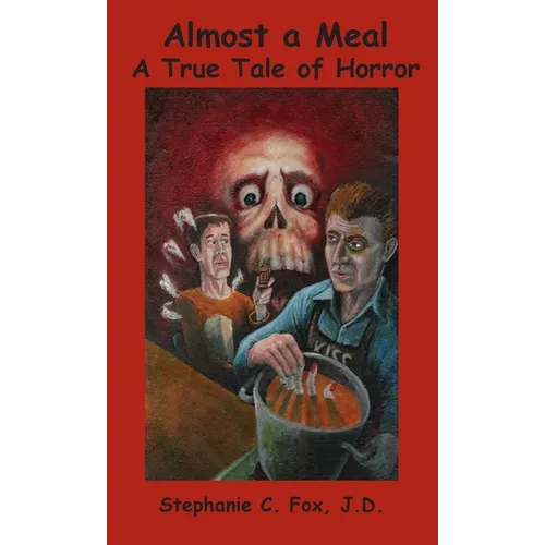 Almost a Meal - A True Tale of Horror - Paperback