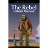 The Rebel: Gabriel Dumont - Paperback