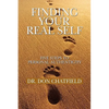 Finding Your Real Self - Hardcover