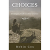 Choices: Encouraging Youth to Achieve Greatness - Paperback