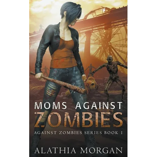 Moms Against Zombies - Paperback