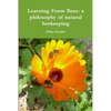 Learning From Bees: A Philosophy Of Natural Beekeeping - Paperback