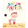 Soy Un Artista / I Am an Artist - Hardcover