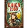 Chica Lobo / Into the Wild: Wolf Girl 1 - Hardcover
