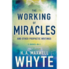 The Working of Miracles and Other Prophetic Writings - Paperback