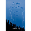 In the Twinkling of an Eye: The Time is at Hand - Paperback
