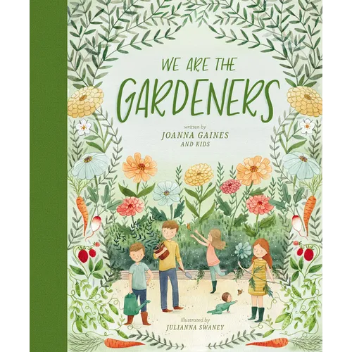 We Are the Gardeners - Hardcover