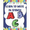 Learn To Write In Spanish: 8.5 x 11 120 Page Preschool & Kindergarten Spanish Primary Practice Handwriting Workbook for Children & Kids - Paperback