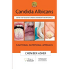 Candida Albicans: Step by Step to Defeat Candida Overgrowth Nutritionally - Paperback