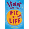 Violet and the Pie of Life - Paperback