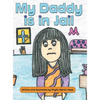 My Daddy is in Jail - Hardcover